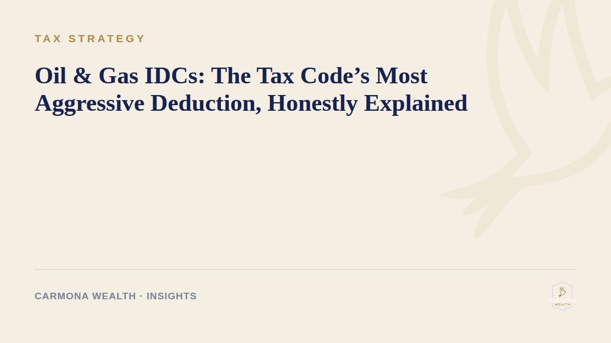 Oil & Gas IDCs: The Tax Code’s Most Aggressive Deduction, Honestly Explained
