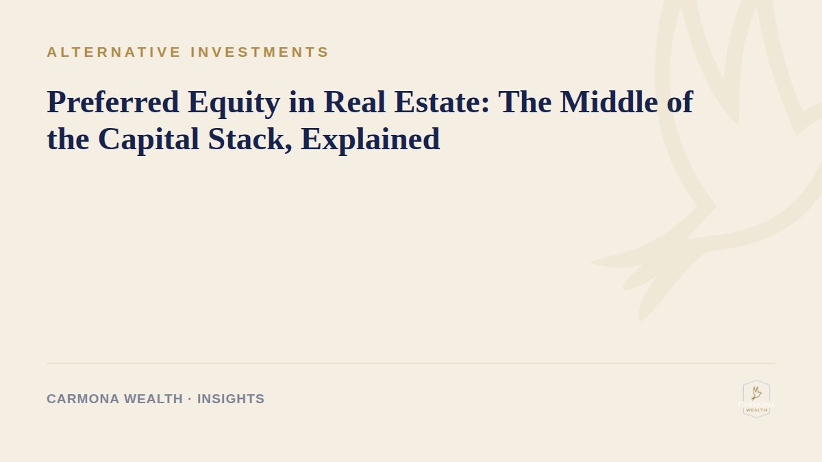 Preferred Equity in Real Estate: The Middle of the Capital Stack, Explained