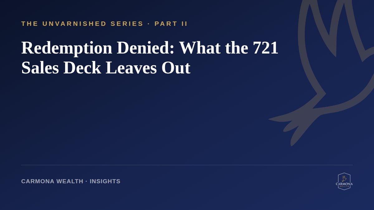 Redemption Denied: What the 721 Sales Deck Leaves Out